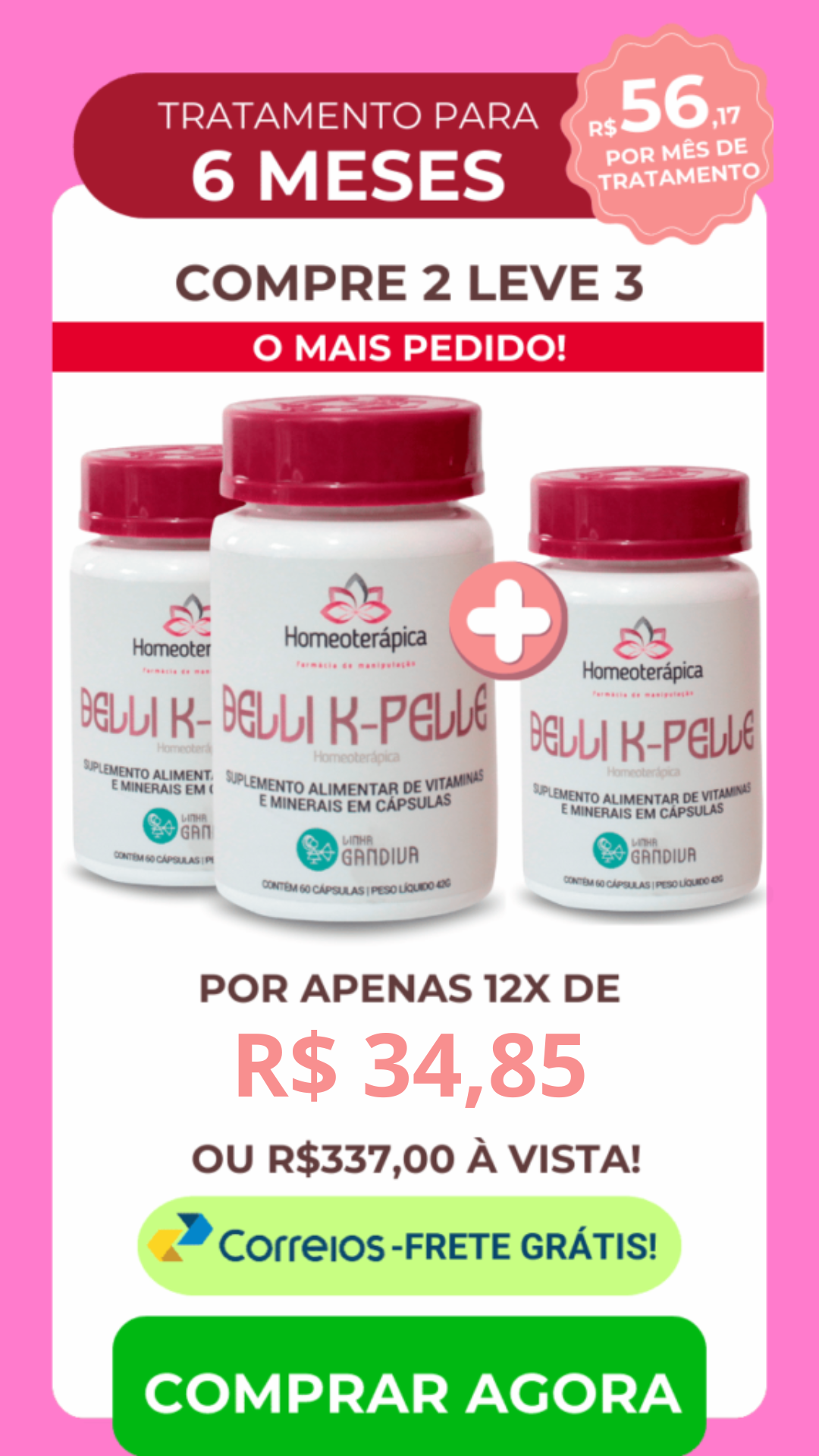 Tratamento 6 meses - Compre 2 leve 3
